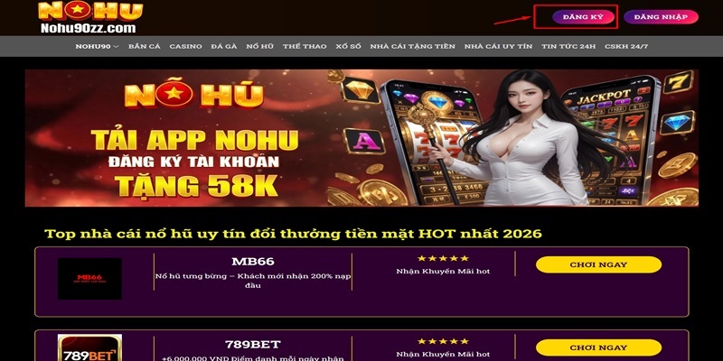 Mỗi người chơi chỉ được phép đăng ký một tài khoản nohu90 duy nhất